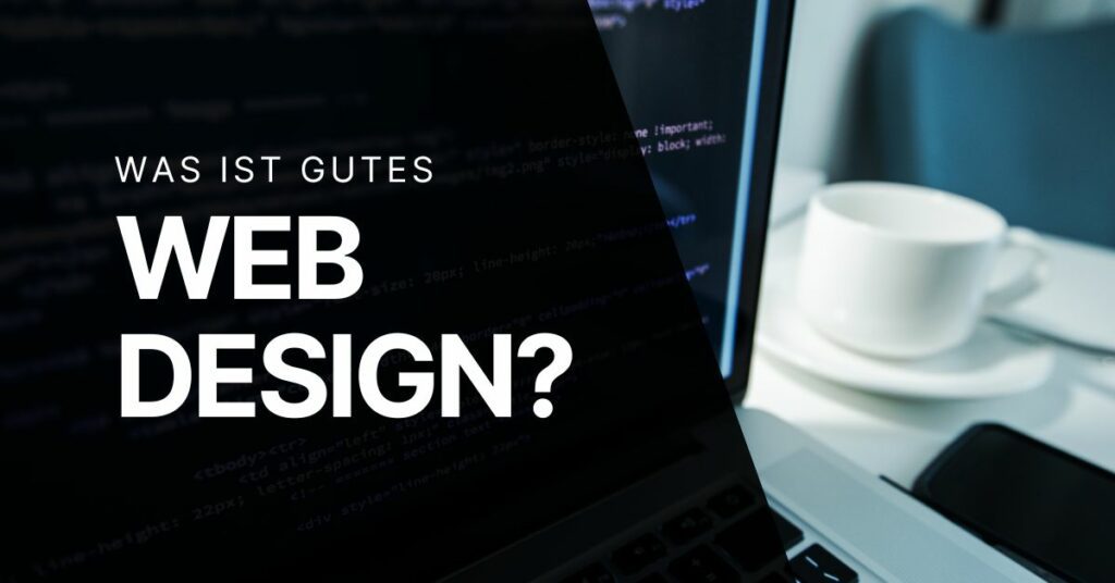 Was ist gutes Webdesign?